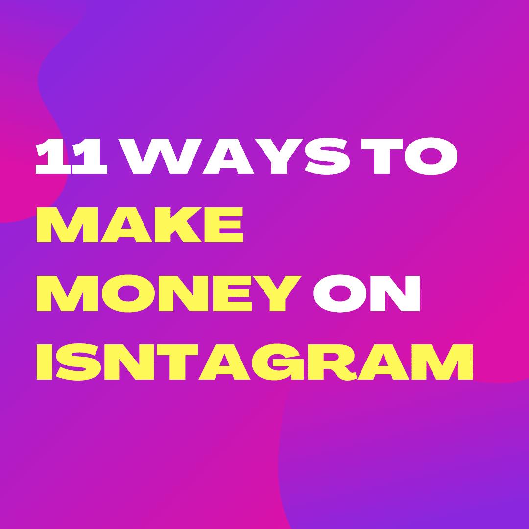 how-to-make-money-on-instagram-10-methods-that-work-how-to-make-money